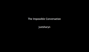 play The Impossible Conversation