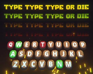 Type Type Type Or Die