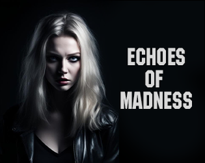 Echoes Of Madness game