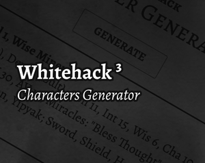 Whitehack 3E - Characters Generator game