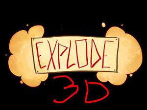 Directive: Explode 3D (Easy Mode)