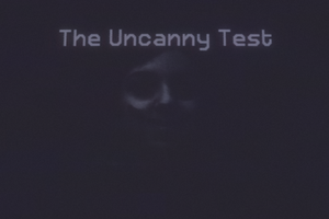 play The Uncanny Test
