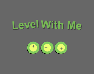 play Level With Me