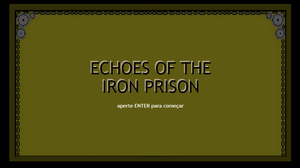 Echoes Of The Iron Prison game