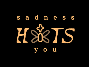 play Sadness Hits You