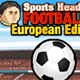 Sports Heads Football European Edition