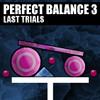 play Perfect Balance 3: Last Trials