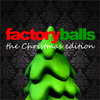 play Factory Balls, The Christmas Edition