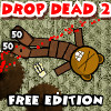 play Drop Dead 2: Free Edition