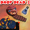 play Drop Dead 2