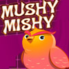 play Mushy Mishy