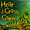 play Hear The Grass Grow