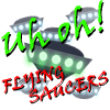 play Uh Oh! Flying Saucers!