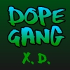 Dope Gang Xd