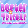 play Doctor Trickle