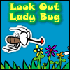play Look Out Lady Bug