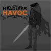 play Headless Havoc