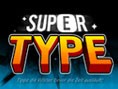 play Super Type