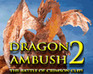 play Dragon Ambush 2
