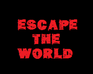 play Escape The World