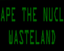 play Escape The Nuclear Wasteland