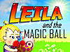play Leila And The Magic Ball