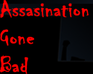 play Assasination Gone Bad