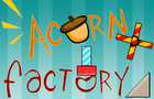 play Acorn Factory