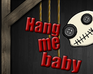 play Hang Me Baby