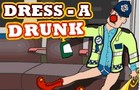 play Dress A Drunk