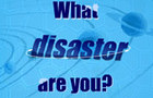 play What Disaster Are You?