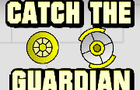 play Catch The Guardian - 1