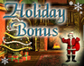 play Holiday Bonus