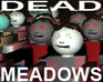 play Dead Meadows