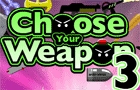 play Choose Your Weapons 3