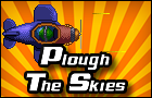 play Plough The Skies