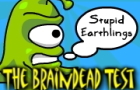 play Braindead Test