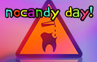 play Nocandy Day