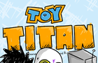 play Toy Titan
