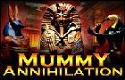 play Mummy Annihilation