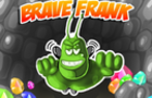 play Brave Frank