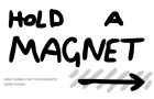 play Hold A Magnet