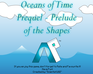 play Oceans Of Time Prequel - Prelude Of The Shapes