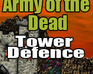 play Army Of The Dead Tower Defense