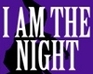 play I Am The Night