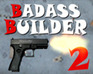 play Badass Builder 2