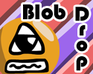 play Blob Drop