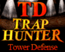 play Trap Hunter Td