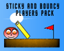play Sticky And Bouncy Players Pack