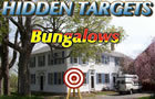 play Hidden Targets-Bungalows